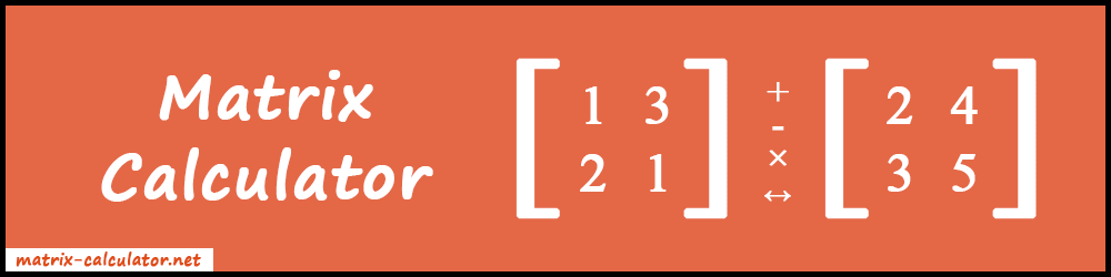 matrix-calculator-multiplication-transpose-inverse-determinant